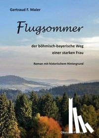 Maier, Gertraud F. - Flugsommer