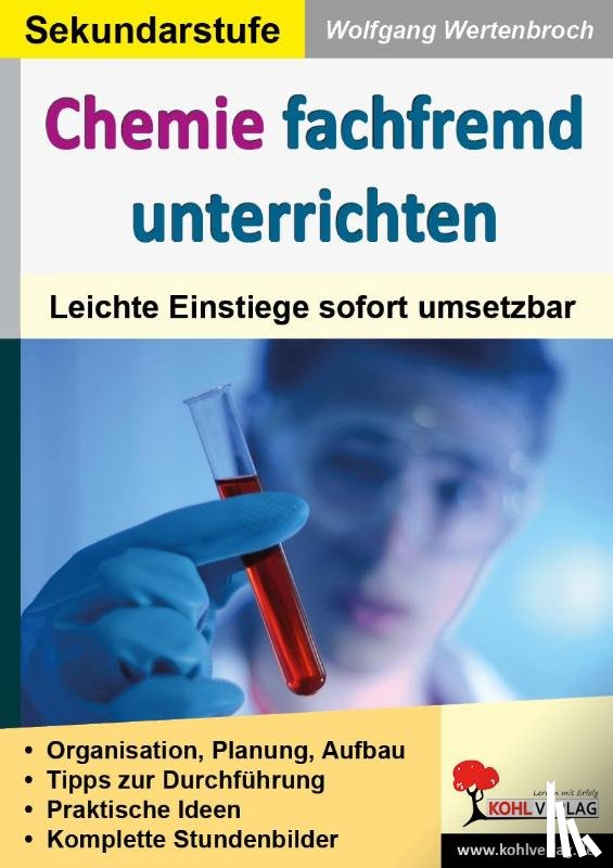 Wertenbroch, Wolfgang - Chemie fachfremd unterrichten