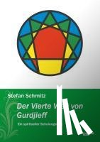 Schmitz, Stefan - Der Vierte Weg von Gurdjieff