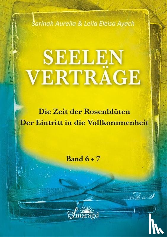 Aurelia, Sarinah, Ayach, Leila Eleisa - Seelenverträge Band 6 & 7