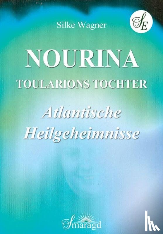 Wagner, Silke - NOURINA - Toularions Tochter