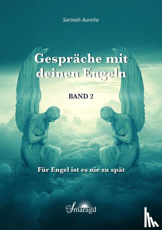Aurelia, Sarinah - Gespräche mit deinen Engeln Band 2