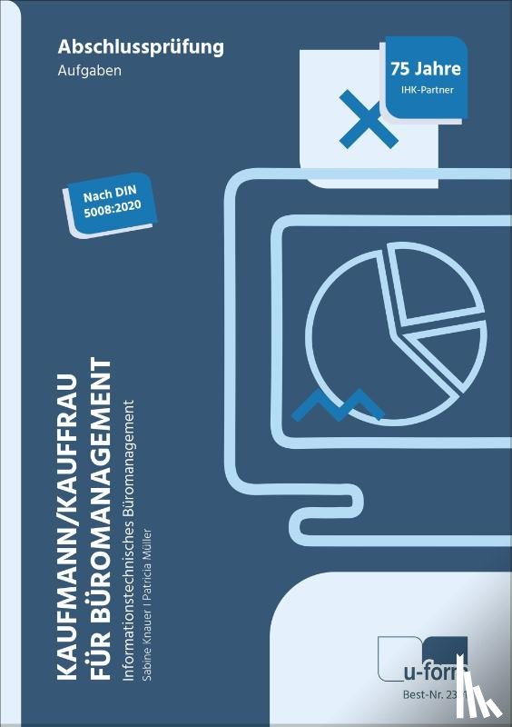 Knauer, Sabine, Müller, Patricia - Kaufmann/Kauffrau für Büromanagement. Informationstechnisches Büromanagement