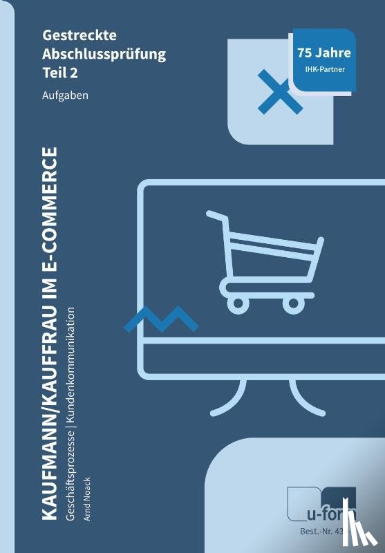 Noack, Arnd - Kaufmann/Kauffrau im E-Commerce Teil 2