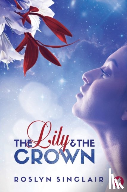 Sinclair, Roslyn - The Lily and the Crown