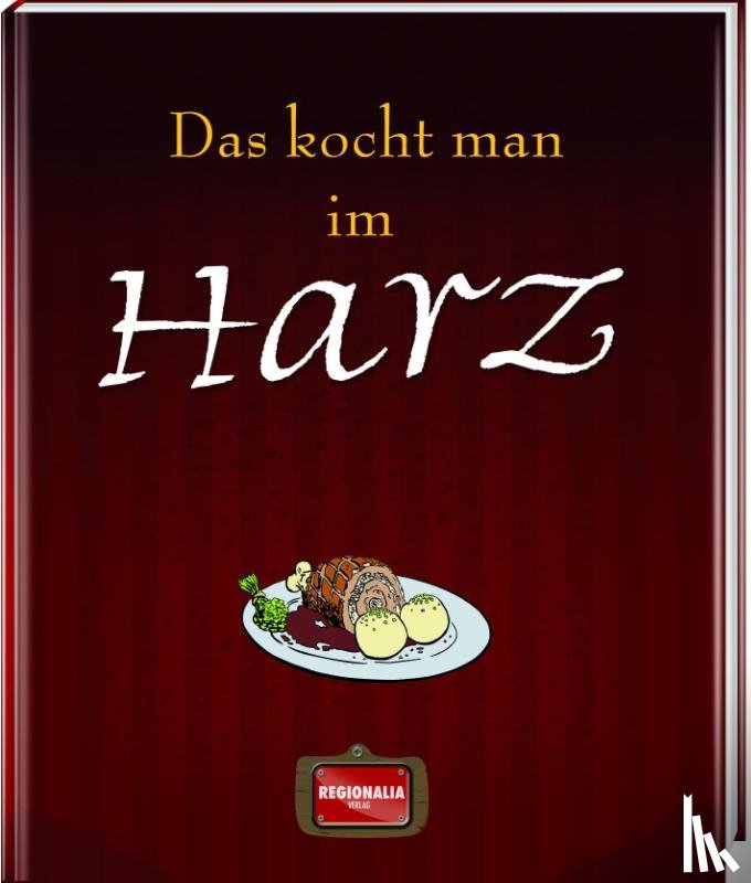  - Das kocht man im Harz