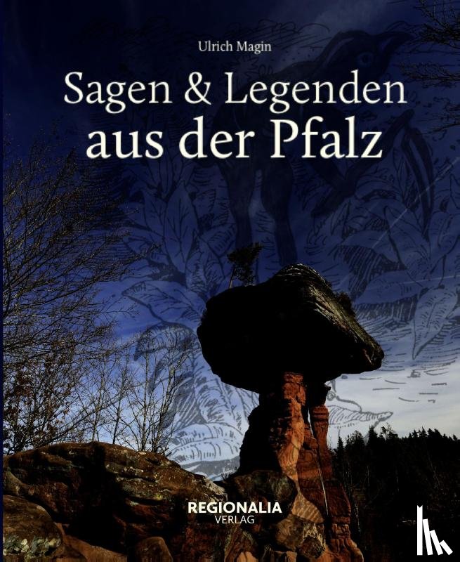 Magin, Ulrich - Sagen und Legenden aus der Pfalz