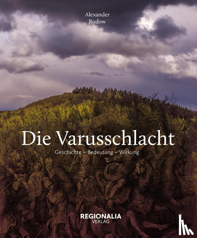 Rudow, Alexander - Die Varusschlacht