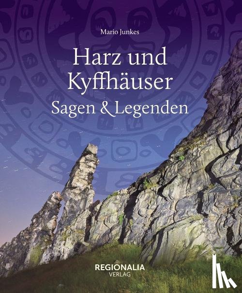 Junkes, Mario - Harz und Kyffhäuser - Sagen und Legenden