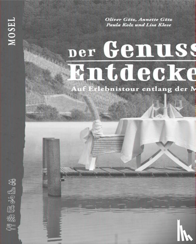 Kolz, Paula - Der Genuss-Entdecker Mosel