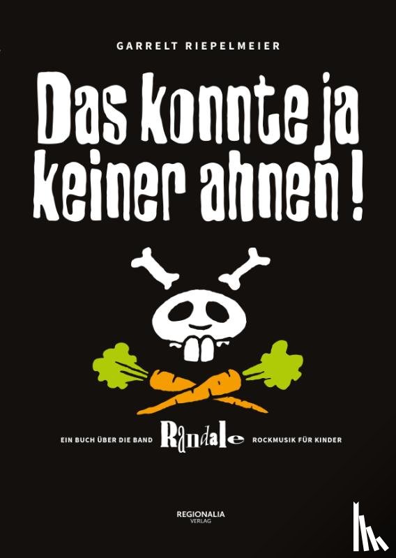 Riepelmeier, Garrelt - Randale: Das konnte ja keiner ahnen!