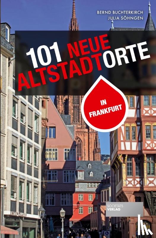 Buchterkirch, Bernd, Söhngen, Julia - 101 neue Altstadtorte in Frankfurt