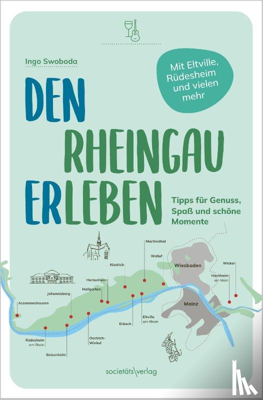Swoboda, Ingo - Den Rheingau erleben