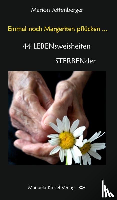 Jettenberger, Marion - Einmal noch Margeriten pflücken ...