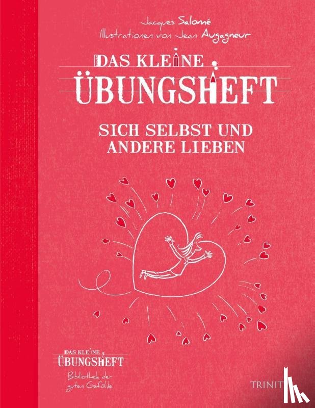 Salomé, Jacques - Das kleine Übungsheft Sich selbst und andere lieben