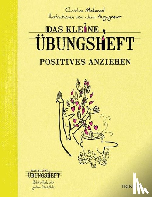 Michaud, Christine - Das kleine Übungsheft - Positives anziehen