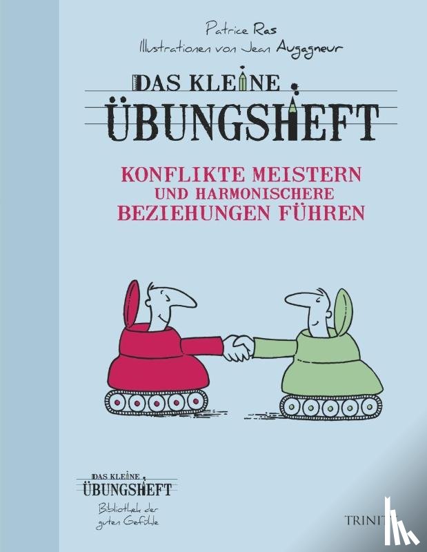 Ras, Patrice - Konflikte meistern und harmonischere Beziehungen führen