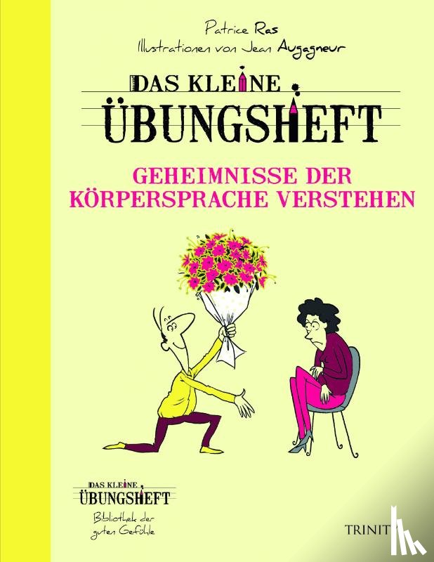 Ras, Patrice - Das kleine Übungsheft - Geheimnisse der Körpersprache verstehen