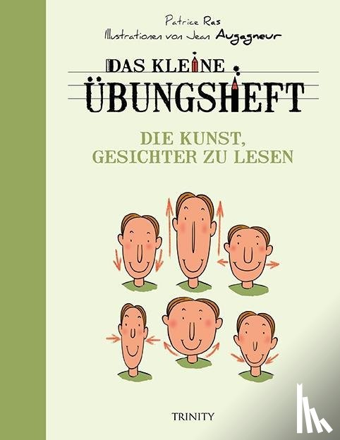 Ras, Patrice - Das kleine Übungsheft - Die Kunst, Gesichter zu lesen