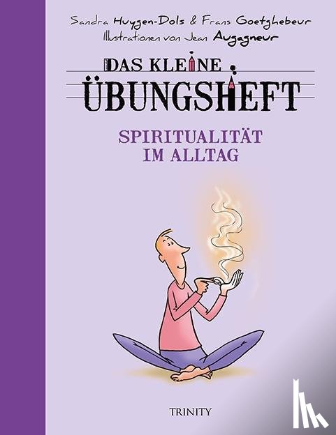 Goetghebeur, Frans, Huygen, Sandra - Das kleine Übungsheft - Spiritualität im Alltag