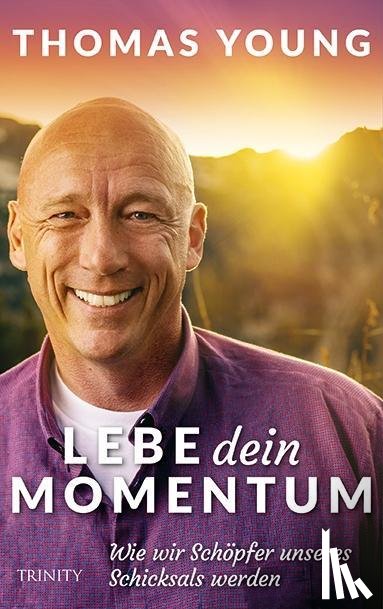 Young, Thomas - Lebe dein Momentum