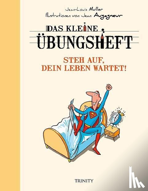 Muller, Jean-Louis - Das kleine Übungsheft - Steh auf, dein Leben wartet!