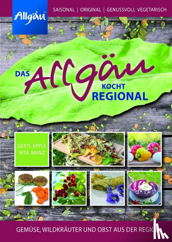 Brinz, Rita, Epple, Gerti - Das Allgäu kocht regional