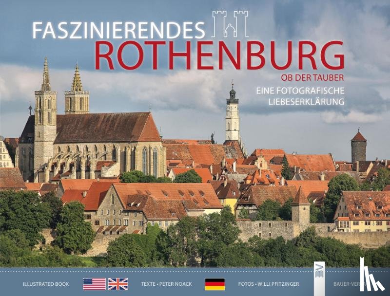 Pfitzinger, Willi, Noack, Peter - Faszinierendes Rothenburg ob der Tauber
