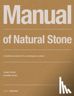 Schulz, Ansgar, Schulz, Benedikt - Manual of Natural Stone