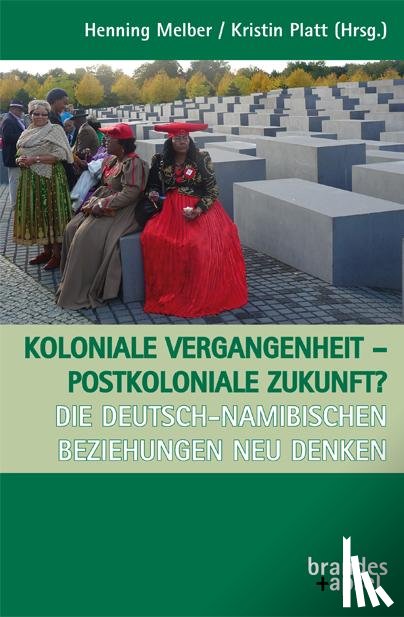  - Koloniale Vergangenheit - Postkoloniale Zukunft?