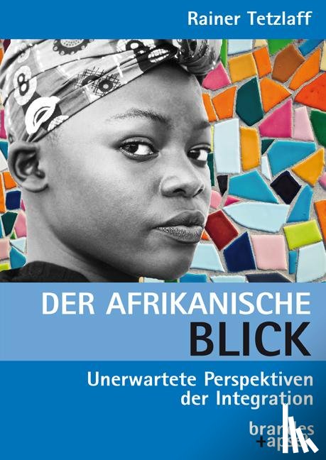 Tetzlaff, Rainer - Der afrikanische Blick