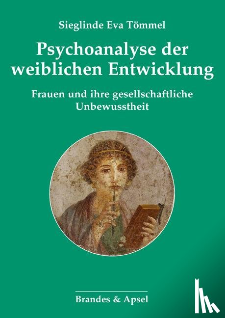 Tömmel, Sieglinde Eva - Psychoanalyse der weiblichen Entwicklung