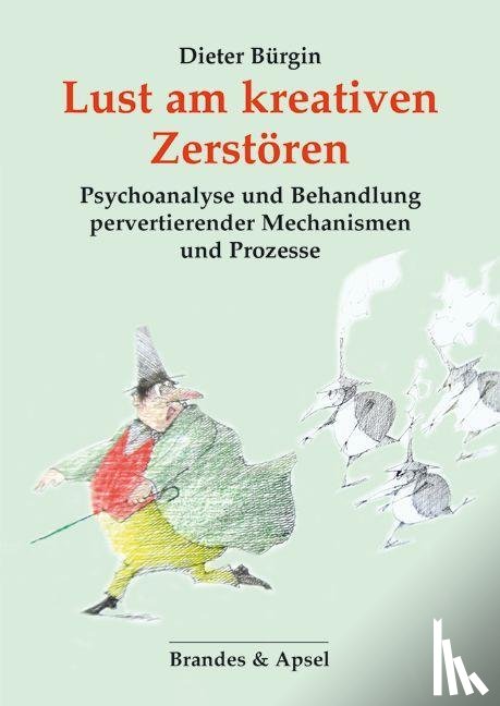 Bürgin, Dieter - Lust am kreativen Zerstören