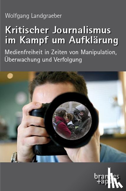 Landgraeber, Wolfgang - Kritischer Journalismus im Kampf um Aufklärung