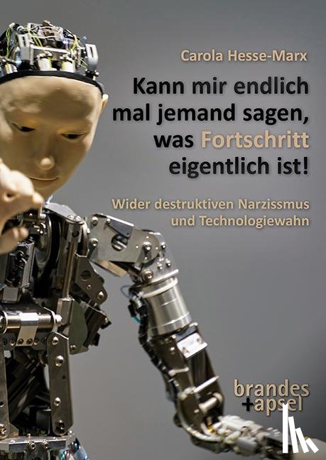 Hesse-Marx, Carola - Kann mir bitte mal einer erklären, was Fortschritt ist!