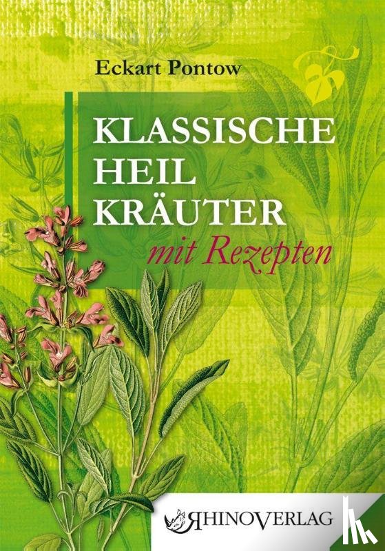 Pontow, Eckart - Klassische Heilkräuter mit Rezepten