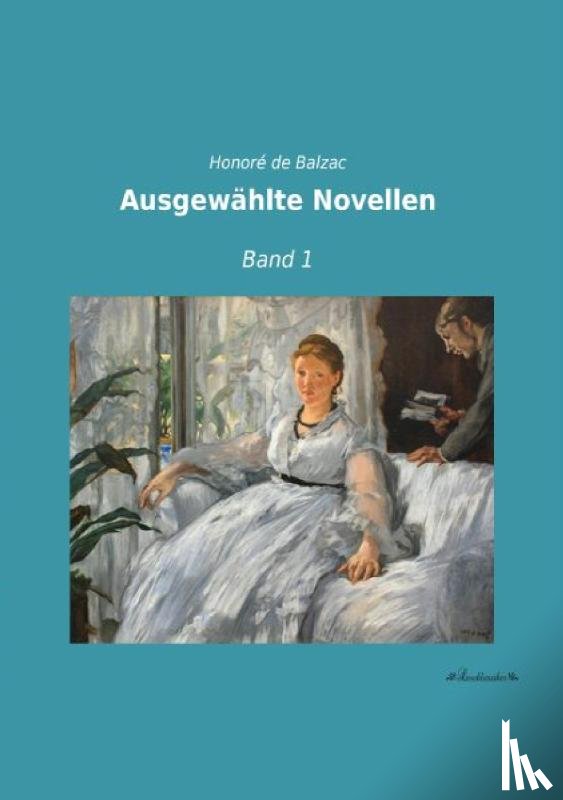 Balzac, Honoré de - Ausgewählte Novellen