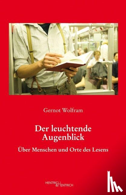 Wolfram, Gernot - Der leuchtende Augenblick