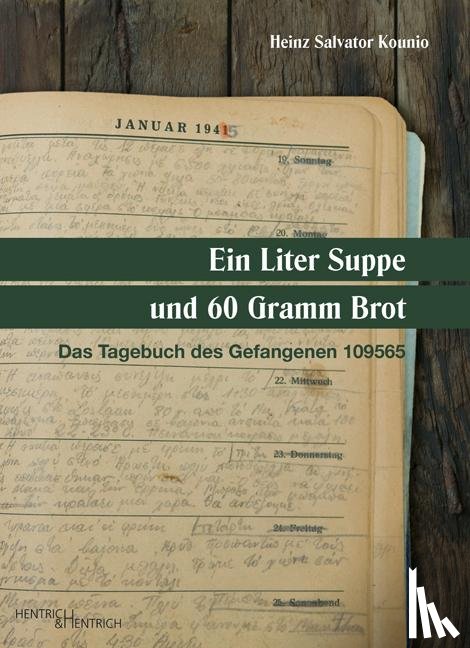 Heinz Salvator, Kounio - Ein Liter Suppe und 60 Gramm Brot