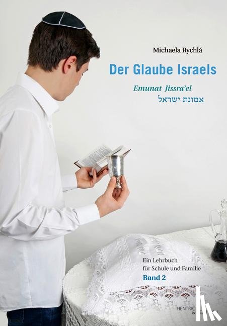 Rychlá, Michaela - Der Glaube Israels. Emunat Jissra'el