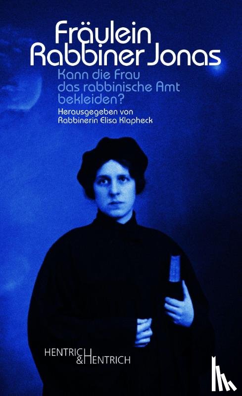 Jonas, Regina - Fräulein Rabbiner Jonas