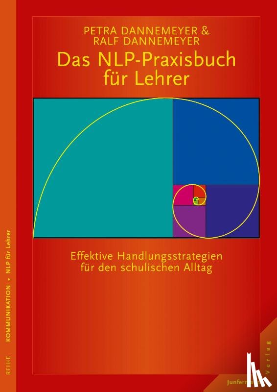 Dannemeyer, Petra, Dannemeyer, Ralf - Das NLP-Praxisbuch für Lehrer. Handlungsstrategien für den schulischen Alltag