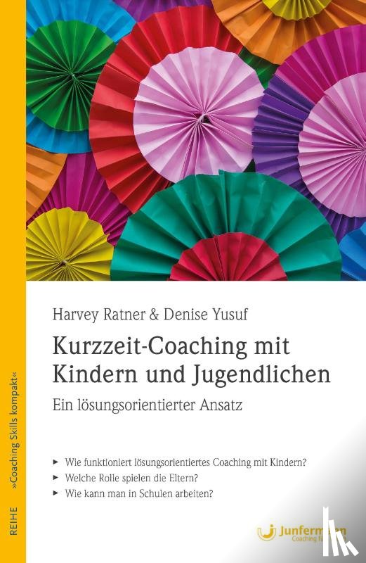 Ratner, Harvey, Yusuf, Denise - Kurzzeit-Coaching mit Kindern und Jugendlichen