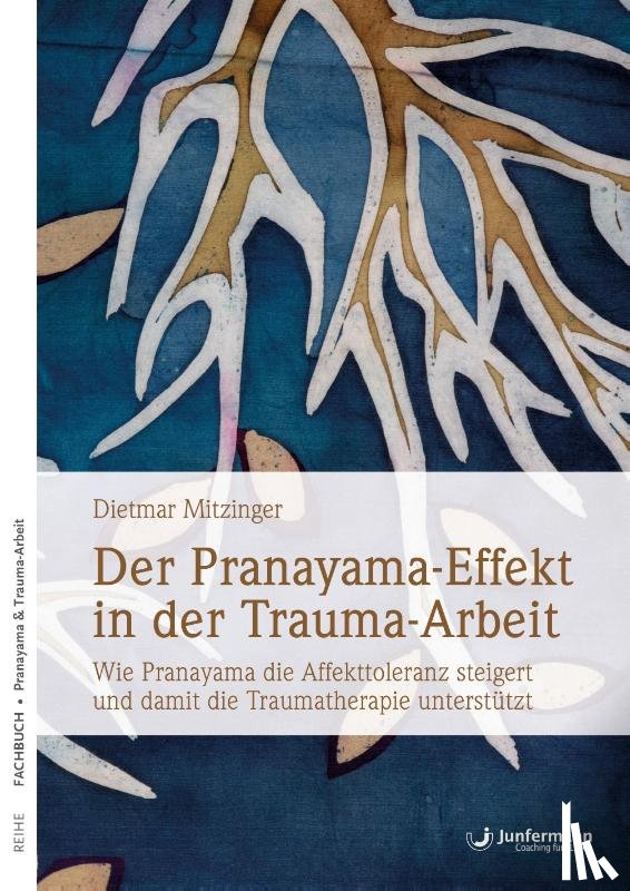 Mitzinger, Dietmar - Der Pranayama-Effekt in der Trauma-Arbeit