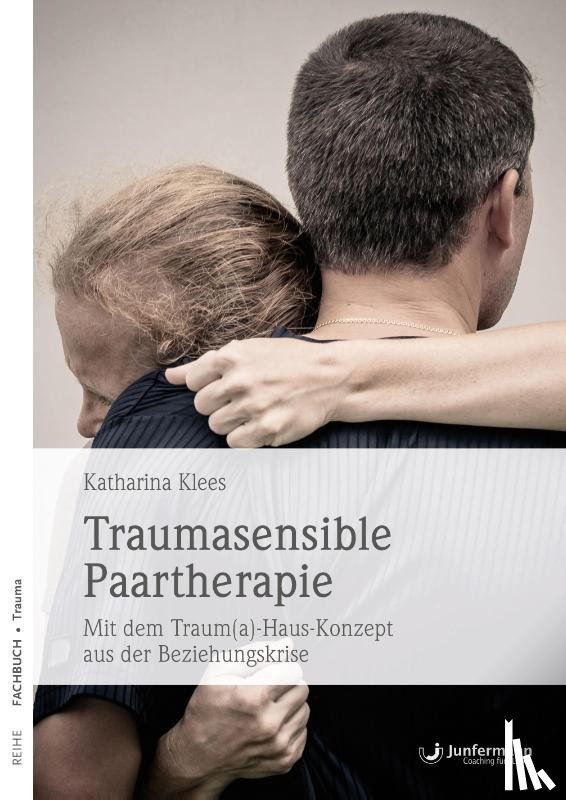 Klees, Katharina - Traumasensible Paartherapie