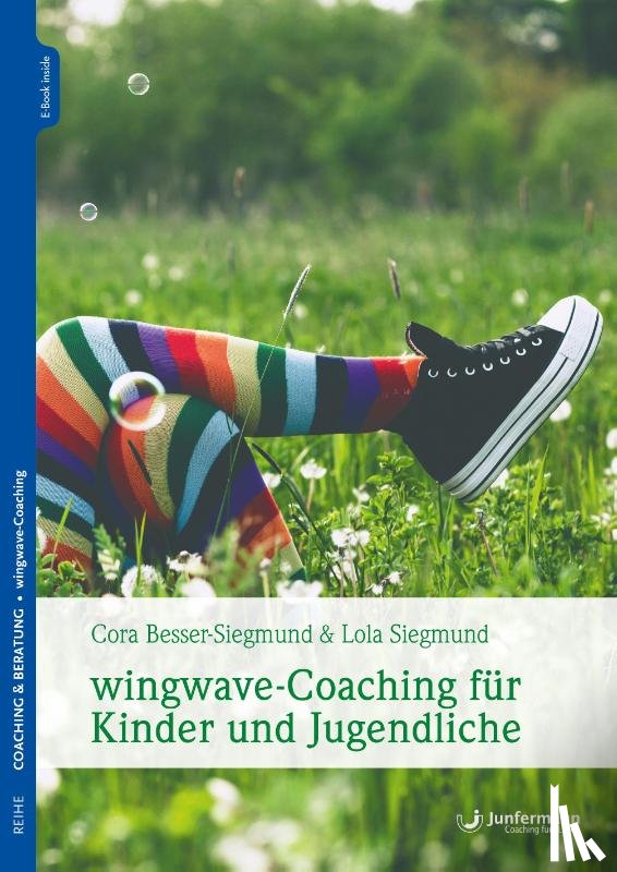 Besser-Siegmund, Cora, Siegmund, Lola, Klatt, Stefanie, Weiland, Frank - wingwave-Coaching für Kinder und Jugendliche
