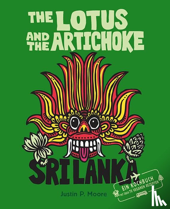 Moore, Justin P. - The Lotus and the Artichoke - Sri Lanka!