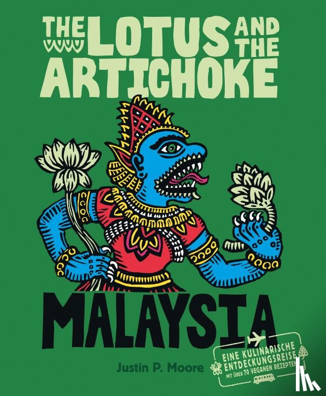 Moore, Justin P. - The Lotus and the Artichoke - Malaysia