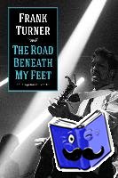 Turner, Frank - The Road Beneath My Feet