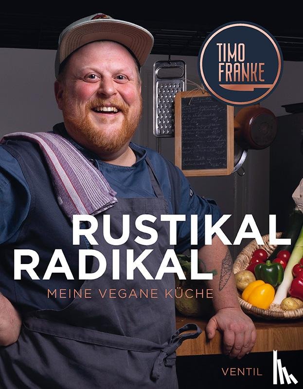 Franke, Timo - RUSTIKAL - RADIKAL